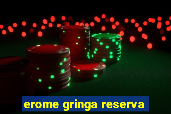 erome gringa reserva